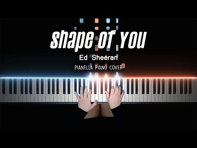 Ed Sheeran - Shape Of You | Piano Cover by Pianella Piano