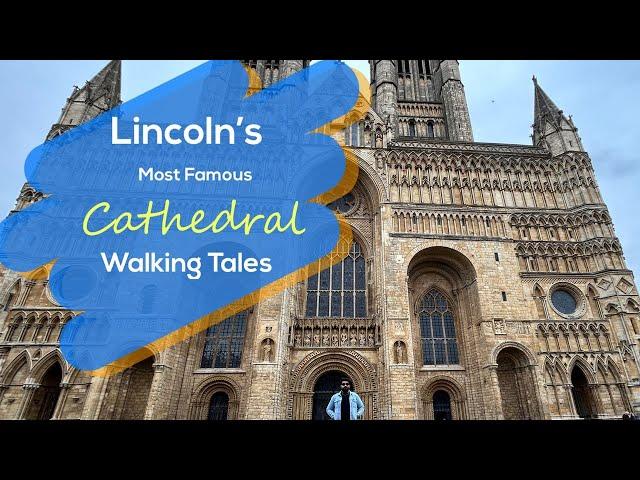 Places to Visit In Lincoln UK | Walking Tales ft Lincoln Cathedral From Outside to Inside