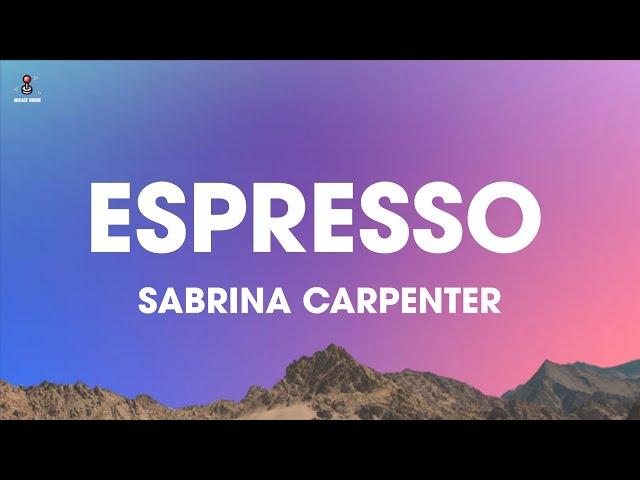 Sabrina Carpenter - Espresso (Lyrics)