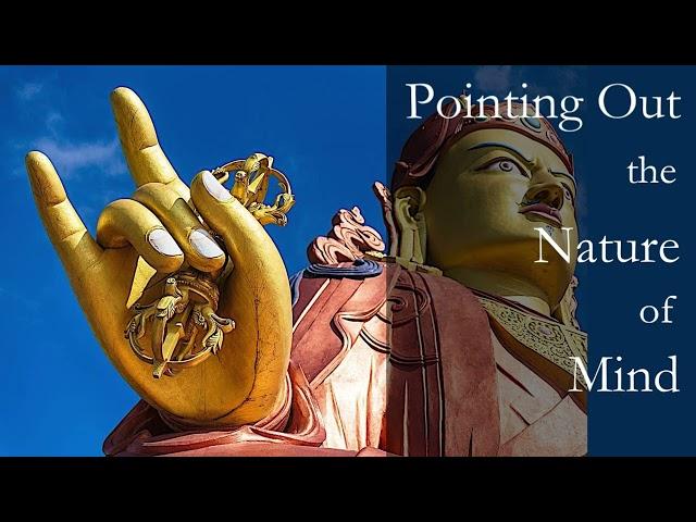 Padmasambhava ~ Pointing Out the Nature of Mind ~ Dzogchen