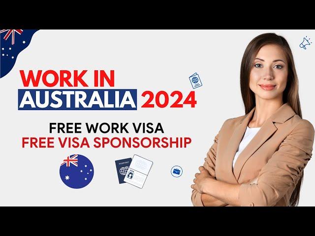 Australia Work Visa 2024 - Work in Australia 2024