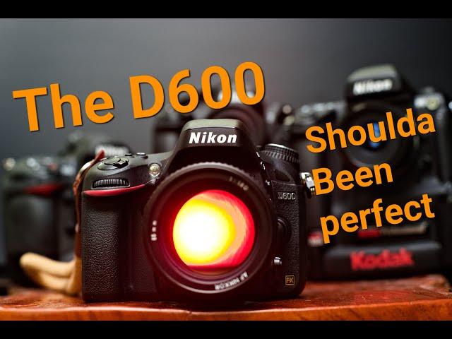 The Nikon D600, It should have been Perfect*, but now it costs less than the D700!