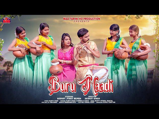 BURU NAADI // NEW HO VIDEO// AKSHAY SINGH & PINKY MUNDA // PURTY STAR & NIRMALA KISKU // FULL VIDEO