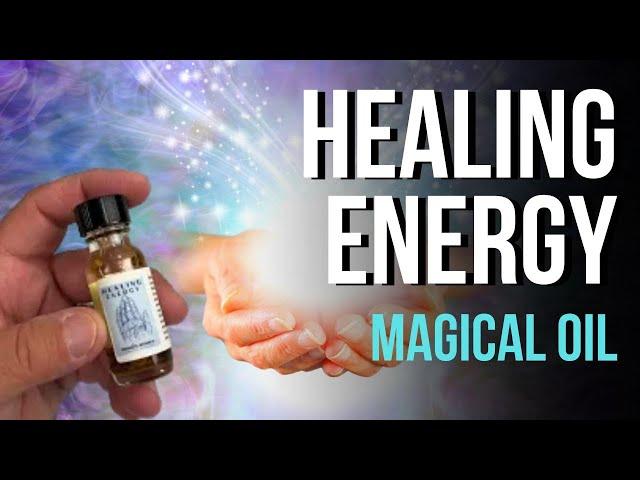 Healing magical oil - for spiritual and physical health