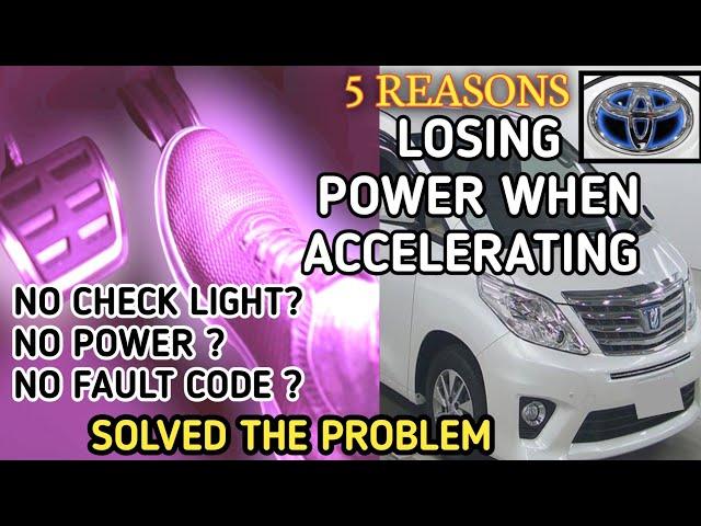 5 Reasons why your engine Loss Power When Accelerating ,How to fix a car losing power Toyota