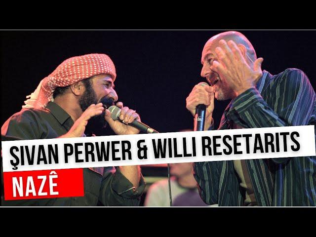 Şivan Perwer & Willi Resetarits - Nazê