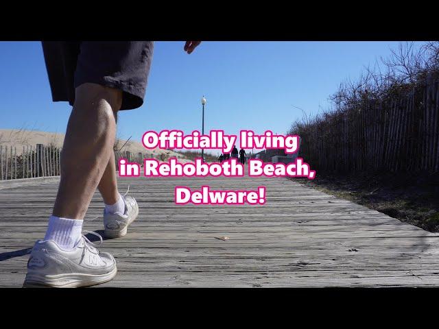 Officially living in Rehoboth Beach, Delaware