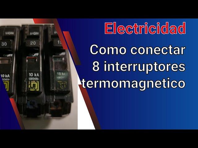 Video 253 Como conectar 8 interruptores termomagnetico