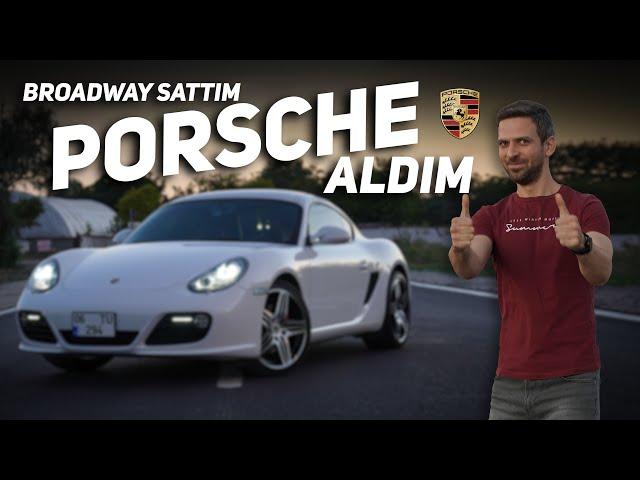 BROADWAY SATTIM, PORSCHE ALDIM | Yeni Arabam