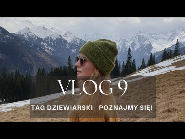 VLOG 9: Tag dziewiarski - poznajmy się!