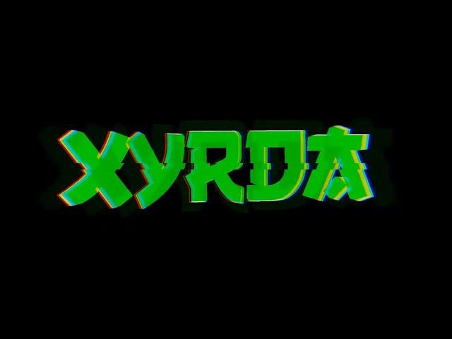 Xyrda INTRO!