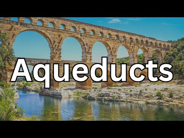 Aqueducts: Technology and Uses