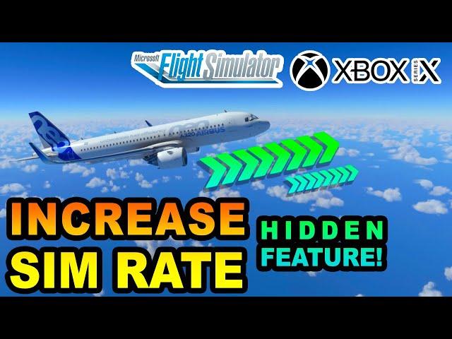 Microsoft Flight Simulator | Speed Up SIM Rate (Hidden Feature) ON XBOX | BEGINNERS GUIDE