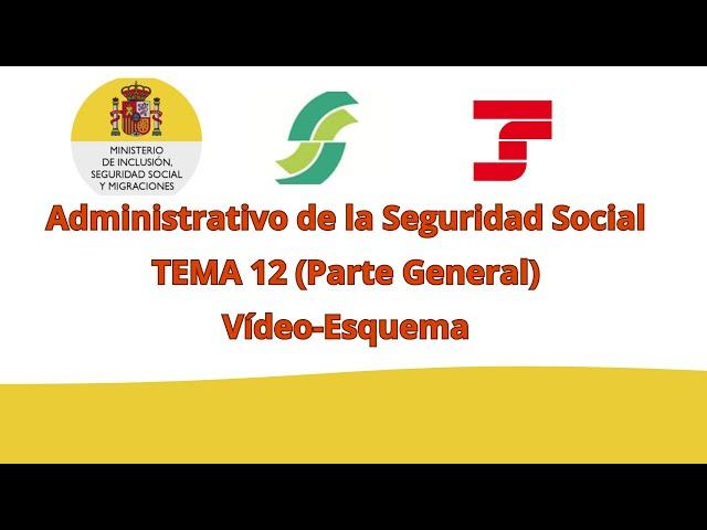 TEMA 12. Parte general administrativo de la Seguridad Social