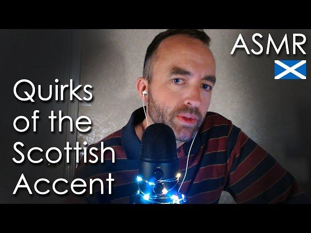 Quirks of the Scottish Accent ASMR