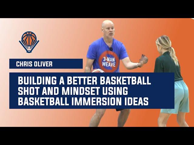 Building a Better Basketball Shot and Mindset Using Basketball Immersion Ideas