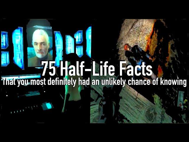 75 Half-Life Facts you most definitely had a low chance of knowing