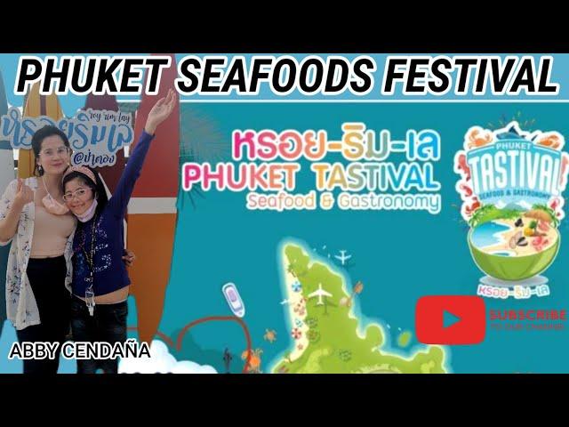 PATONG PHUKET THAILAND SEAFOODS FESTIVAL  2020 ( VLOG #77 ) | ABBY CENDAÑA