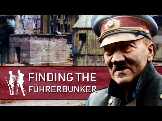 Finding the Führerbunker : Hitler's Last Days (WW2 Documentary)