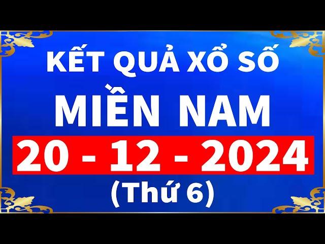 kết quả xổ số miền nam hôm nay thứ 6 ngày 20/12/2024 | xs vĩnh long, xs bình dương, xs trà vinh