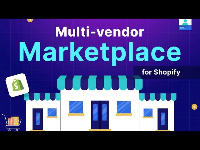 Introduction To Multi Vendor Marketplace for Shopify by Webkul