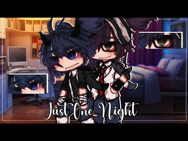 Just One Night || BL/Gay || GLMM/ GCMM || Original || Gacha Club/Gacha Life