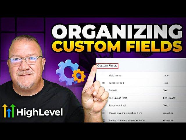 Maximize GoHighlevel CRM: Expert Tips On Custom Field Organization