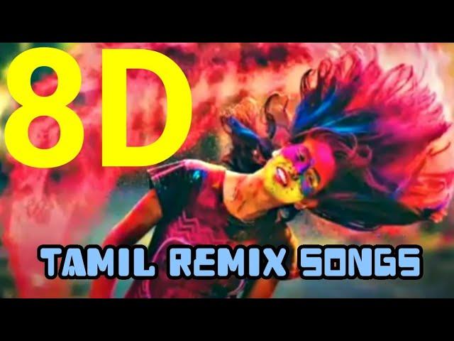 Tamil Remix Songs - 8D Audio | 8d tamil songs | tamil new songs | tamil songs (2021)