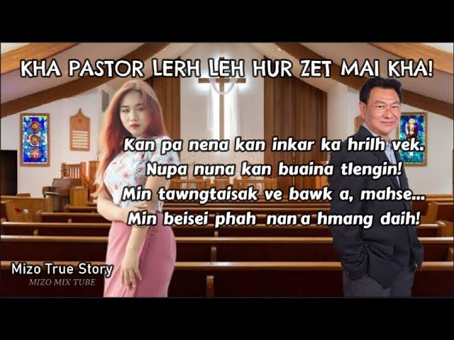 Kha Pastor lerh leh hur lutuk kha! Mizo True Story |