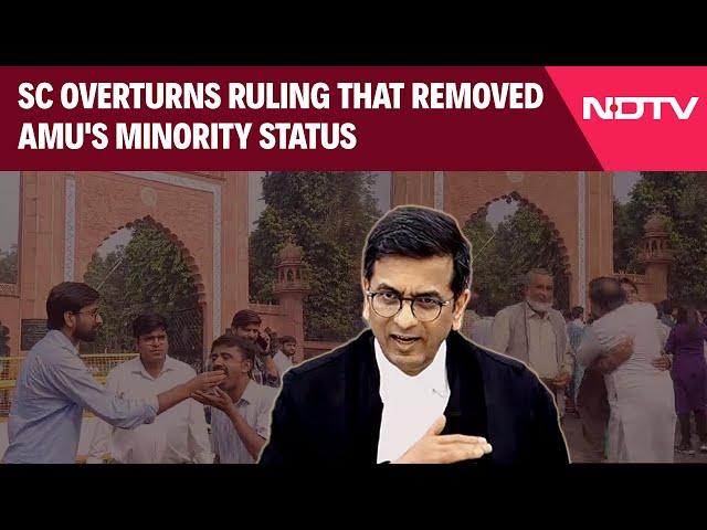 AMU Minority Judgement: Aligarh Muslim University A Minority Institution? Key Supreme Court Verdict