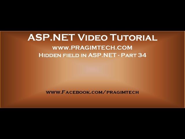 Hidden field in asp.net   Part 34