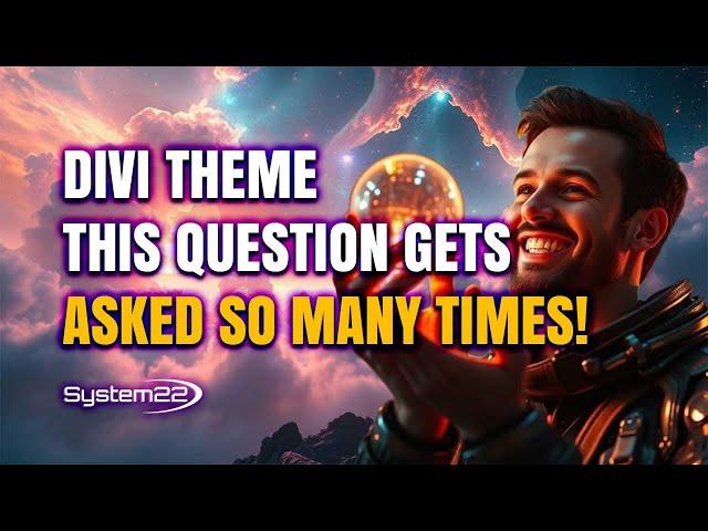 Divi Theme This Question Gets Asked So Many Times!