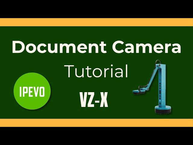 IPEVO VZ-X Document Camera Tutorial