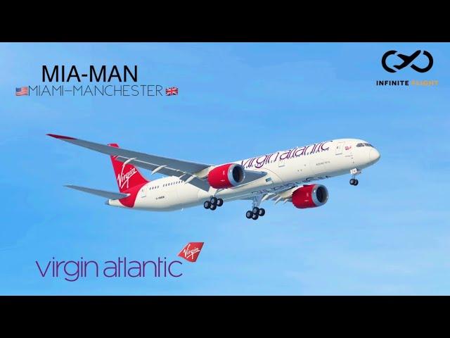 Infinite Flight: Miami (MIA) to Manchester (MAN) | TIMELAPSE | Virgin Atlantic Boeing 787-9