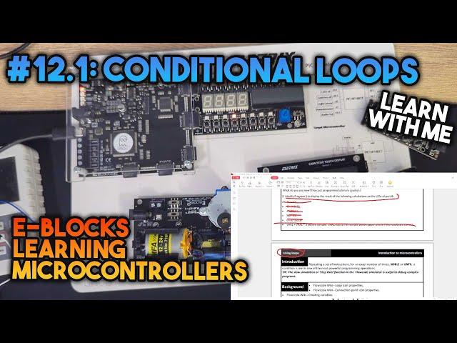 Conditional Loops - Learning Microcontrollers with EBlocks & Flowcode #12.1