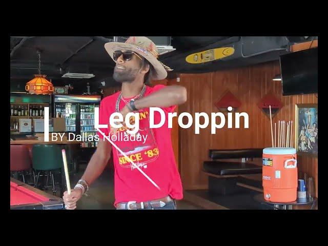 leg droppin