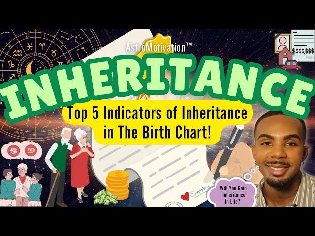 INHERITANCE in the Birth Chart! : Top 5 Indicators That Show Possible "Inheritance" In Life! 