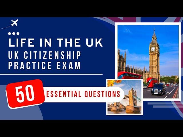 Life In The UK Test 2024 - UK Citizenship Practice Exam (50 Essential Questions)