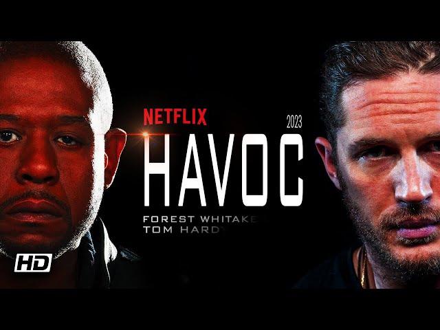 HAVOC 2023 | NETFLIX | Tom Hardy & Forest Whitaker | CONCEPT - FAN TRAILER |