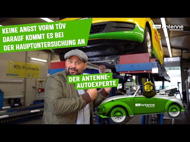 Keine Angst vorm TÜV - Die Hauptuntersuchung #3 Antenne Brandenburg Autoexperte