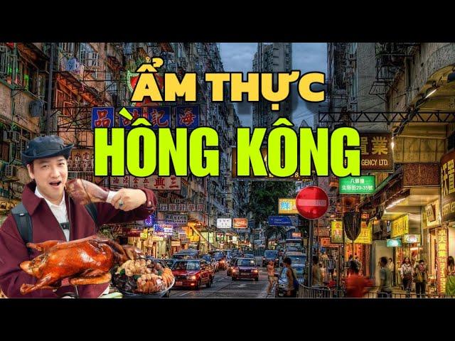 REVIEW ẨM THỰC HỒNG KÔNG 2025 . Những Quán ăn ngon nổi tiếng nhất tại HongKong. Du Lịch Hongkong