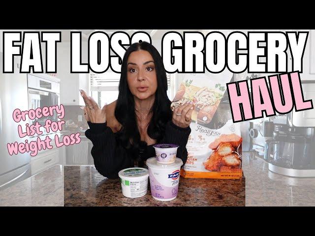 What I Eat to Lose Fat | Grocery Haul For Fat Loss  | Weight Loss Staples You NEED