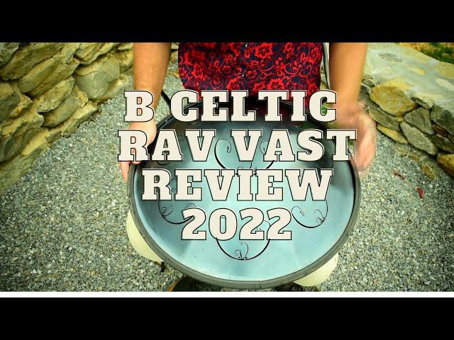 B Celtic Rav Vast Review Updated 2022