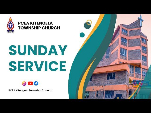 PCEA KITENGELA TOWNSHIP CHURCH SUNDAY SERVICE