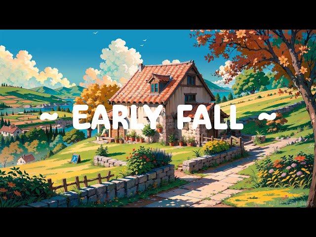 Early Fall  Lofi Keep You Safe  Senerity and Calm to relax / study [ Lofi Hip Hop / Lofi Music ]