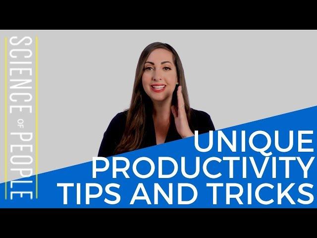 Unique Productivity Tips: How to Be More Productive with Less Effort