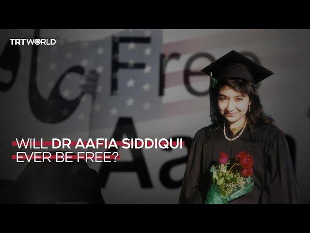 Will Dr Aafia Siddiqui ever be free?