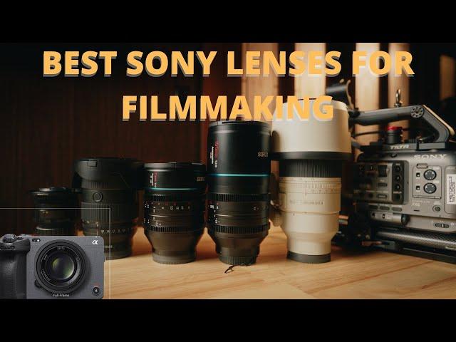 BEST Lenses for Video / Filmmaking for Sony fx6 and Sony fx3