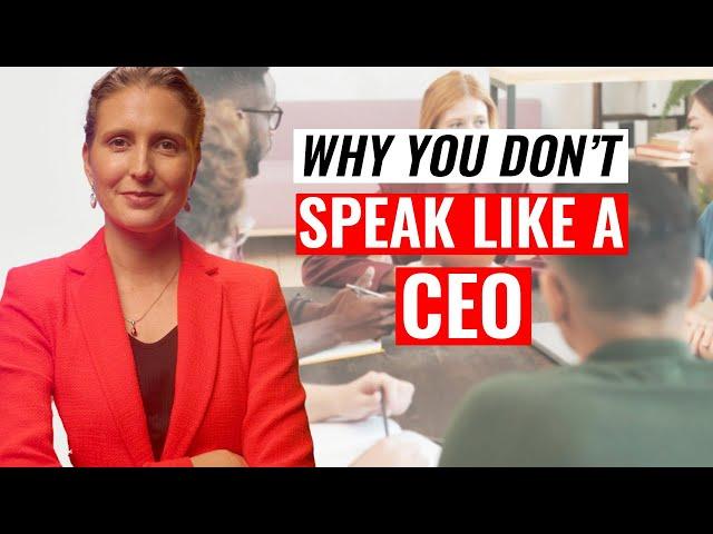 Wanna Speak Like a CEO? Avoid These 7 Communication Mistakes!