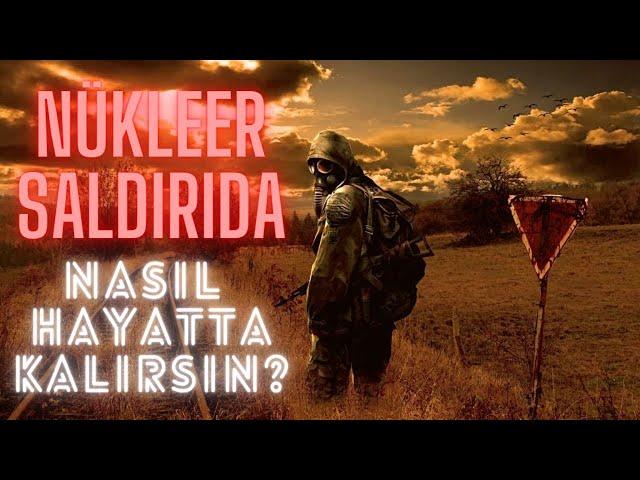 Nükleer Saldırıda Nasıl Hayatta Kalırsın?